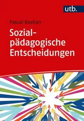 Bastian |  Sozialpädagogische Entscheidungen | eBook | Sack Fachmedien