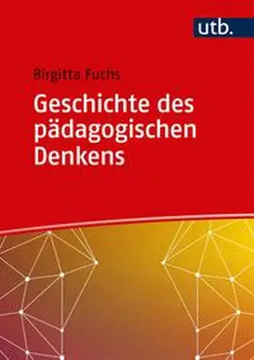 Fuchs |  Geschichte des pädagogischen Denkens | eBook | Sack Fachmedien