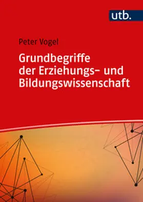 Vogel |  Grundbegriffe der Erziehungs- und Bildungswissenschaft | eBook | Sack Fachmedien