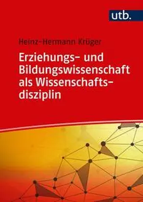 Krüger |  Erziehungs- und Bildungswissenschaft als Wissenschaftsdisziplin | eBook | Sack Fachmedien