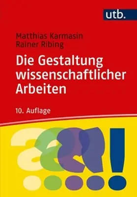 Karmasin / Ribing |  Die Gestaltung wissenschaftlicher Arbeiten | eBook | Sack Fachmedien