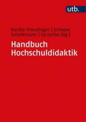 Szczyrba / Kordts-Freudinger / Scholkmann |  Handbuch Hochschuldidaktik | eBook | Sack Fachmedien