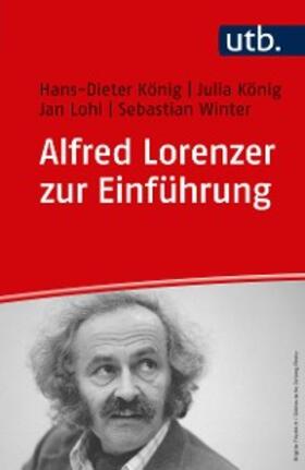 König / Lohl / Winter |  Alfred Lorenzer zur Einführung | eBook | Sack Fachmedien