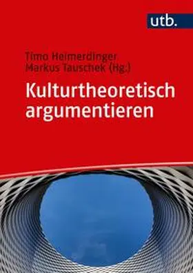 Heimerdinger / Tauschek |  Kulturtheoretisch argumentieren | eBook | Sack Fachmedien