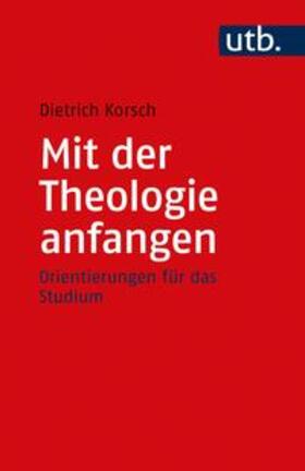 Korsch |  Mit der Theologie anfangen | eBook | Sack Fachmedien