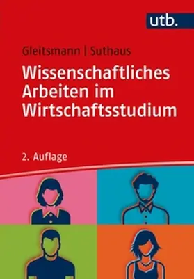 Gleitsmann / Suthaus |  Wissenschaftliches Arbeiten im Wirtschaftsstudium | eBook | Sack Fachmedien