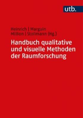 Heinrich / Marguin / Million | Handbuch qualitative und visuelle Methoden der Raumforschung | E-Book | sack.de