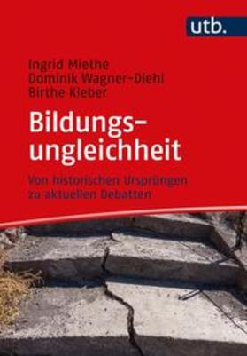 Miethe / Wagner-Diehl / Kleber |  Bildungsungleichheit | eBook | Sack Fachmedien