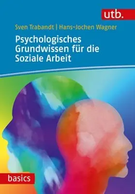 Trabandt / Wagner |  Psychologisches Grundwissen für die Soziale Arbeit | eBook | Sack Fachmedien