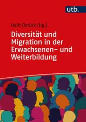 Öztürk |  Diversität und Migration in der Erwachsenen- und Weiterbildung | eBook | Sack Fachmedien