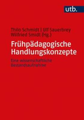 Schmidt / Sauerbrey / Smidt |  Frühpädagogische Handlungskonzepte | eBook | Sack Fachmedien