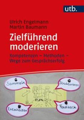 Engelmann / Baumann |  Zielführend moderieren | eBook | Sack Fachmedien