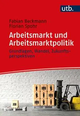 Beckmann / Spohr |  Arbeitsmarkt und Arbeitsmarktpolitik | eBook | Sack Fachmedien