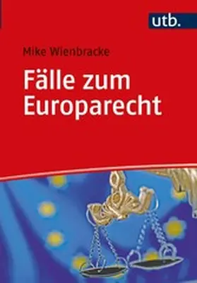 Wienbracke |  Fälle zum Europarecht | eBook | Sack Fachmedien