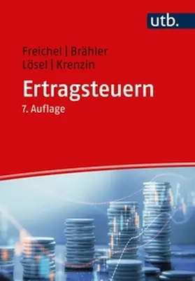 Freichel / Brähler / Lösel |  Ertragsteuern | eBook | Sack Fachmedien