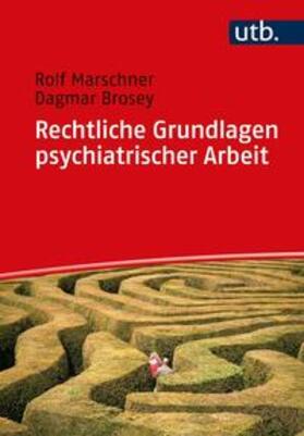 Marschner / Brosey |  Rechtliche Grundlagen psychiatrischer Arbeit | eBook | Sack Fachmedien