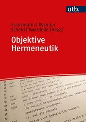 Franzmann / Rychner / Scheid |  Objektive Hermeneutik | eBook | Sack Fachmedien