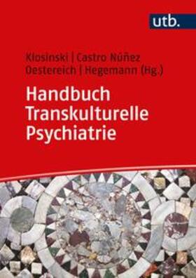 Klosinski / Castro Núñez / Oestereich |  Handbuch Transkulturelle Psychiatrie | eBook | Sack Fachmedien