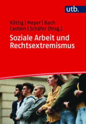 Köttig / Meyer / Bach |  Soziale Arbeit und Rechtsextremismus | eBook | Sack Fachmedien