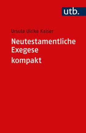 Kaiser | Neutestamentliche Exegese kompakt | E-Book | sack.de