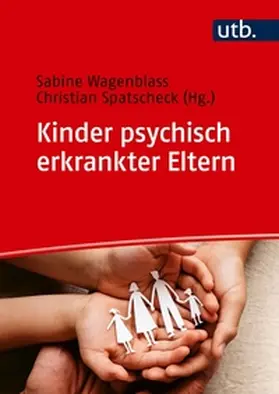 Wagenblass / Spatscheck |  Kinder psychisch erkrankter Eltern | eBook | Sack Fachmedien