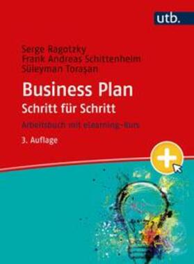 Ragotzky / Schittenhelm / Torasan |  Business Plan Schritt für Schritt | eBook | Sack Fachmedien