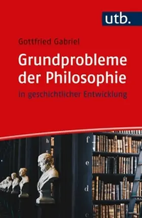 Gabriel | Grundprobleme der Philosophie | E-Book | sack.de