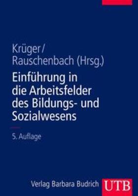 Krüger / Rauschenbach |  Einführung in die Arbeitsfelder des Bildungs- und Sozialwesens | eBook | Sack Fachmedien
