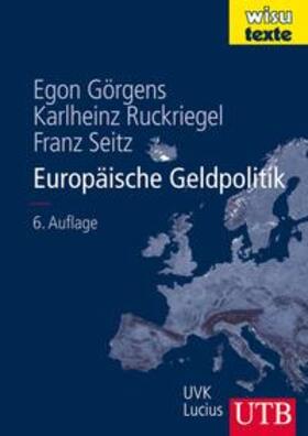 Seitz / Görgens / Ruckriegel |  Europäische Geldpolitik | eBook | Sack Fachmedien