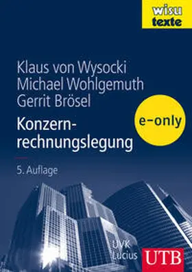 von Wysocki / Wohlgemuth / Brösel |  Konzernrechnungslegung | eBook | Sack Fachmedien