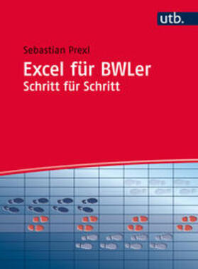 Prexl |  Excel für BWLer Schritt für Schritt | eBook | Sack Fachmedien