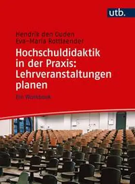 den Ouden / Rottlaender |  Hochschuldidaktik in der Praxis: Lehrveranstaltungen planen | eBook | Sack Fachmedien