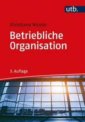 Nicolai |  Betriebliche Organisation | eBook | Sack Fachmedien