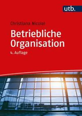 Nicolai |  Betriebliche Organisation | eBook | Sack Fachmedien