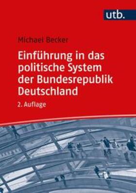 Becker |  Einführung in das politische System der Bundesrepublik Deutschland | eBook | Sack Fachmedien