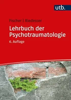 Fischer / Riedesser |  Lehrbuch der Psychotraumatologie | eBook | Sack Fachmedien