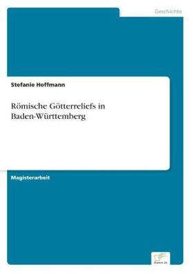 Hoffmann |  Römische Götterreliefs in Baden-Württemberg | Buch |  Sack Fachmedien