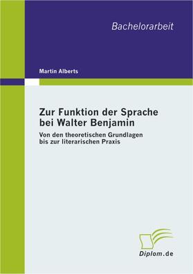 Alberts |  Zur Funktion der Sprache bei Walter Benjamin | Buch |  Sack Fachmedien