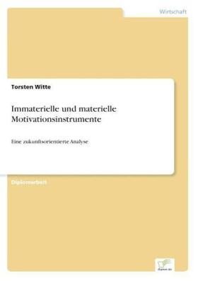 Witte |  Immaterielle und materielle Motivationsinstrumente | Buch |  Sack Fachmedien