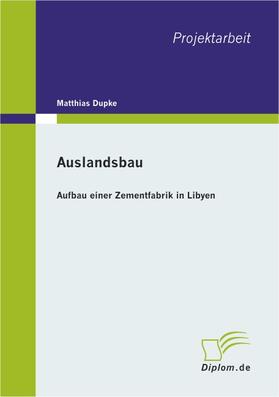 Dupke | Auslandsbau: Aufbau einer Zementfabrik in Libyen | E-Book | sack.de