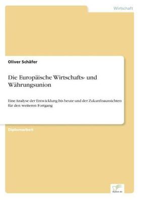 Schäfer |  Die Europäische Wirtschafts- und Währungsunion | Buch |  Sack Fachmedien