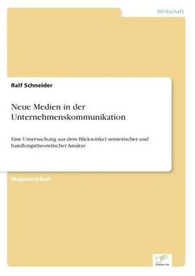 Schneider |  Neue Medien in der Unternehmenskommunikation | Buch |  Sack Fachmedien