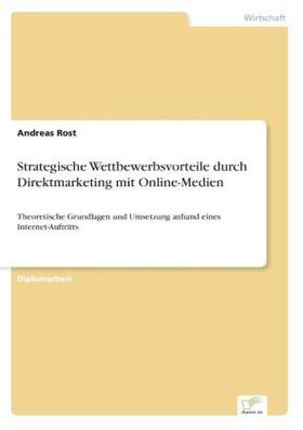 Rost |  Strategische Wettbewerbsvorteile durch Direktmarketing mit Online-Medien | Buch |  Sack Fachmedien