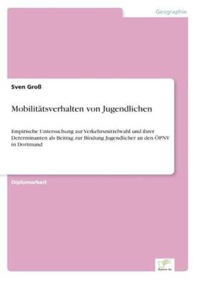 Groß |  Mobilitätsverhalten von Jugendlichen | Buch |  Sack Fachmedien