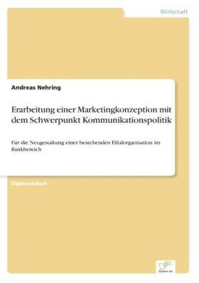 Nehring |  Erarbeitung einer Marketingkonzeption mit dem Schwerpunkt Kommunikationspolitik | Buch |  Sack Fachmedien