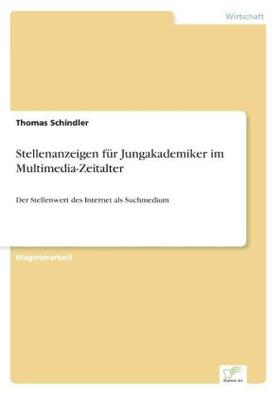 Schindler |  Stellenanzeigen für Jungakademiker im Multimedia-Zeitalter | Buch |  Sack Fachmedien