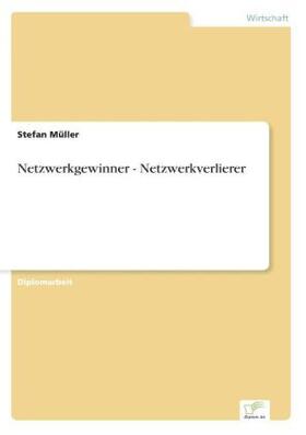 Müller |  Netzwerkgewinner - Netzwerkverlierer | Buch |  Sack Fachmedien