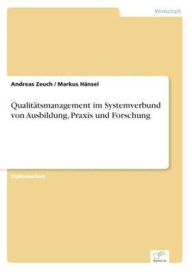 Zeuch / Hänsel |  Qualitätsmanagement im Systemverbund von Ausbildung, Praxis und Forschung | Buch |  Sack Fachmedien