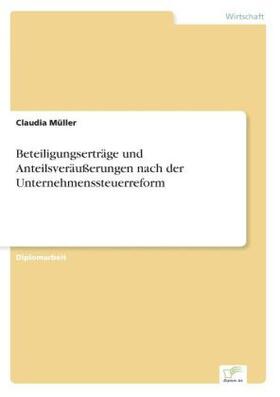 Müller |  Beteiligungserträge und Anteilsveräußerungen nach der Unternehmenssteuerreform | Buch |  Sack Fachmedien