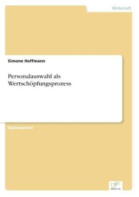 Hoffmann |  Personalauswahl als Wertschöpfungsprozess | Buch |  Sack Fachmedien